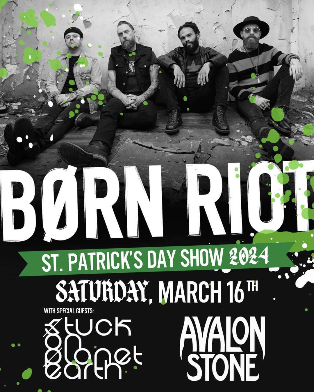 BORN RIOT with special guests STUCK ON PLANET EARTH & AVALON STONE
