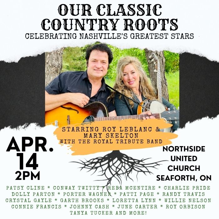 Our Classic Country Roots ~ Celebrating Nashville's Greatest Stars ~Seaforth