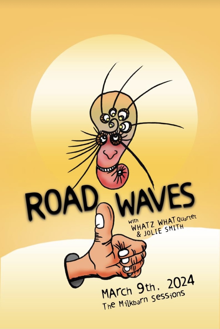 Road Waves with Whatz What Quartet and Jolie Smith 