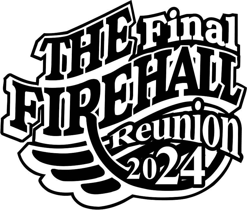 The Final Firehall Reunion