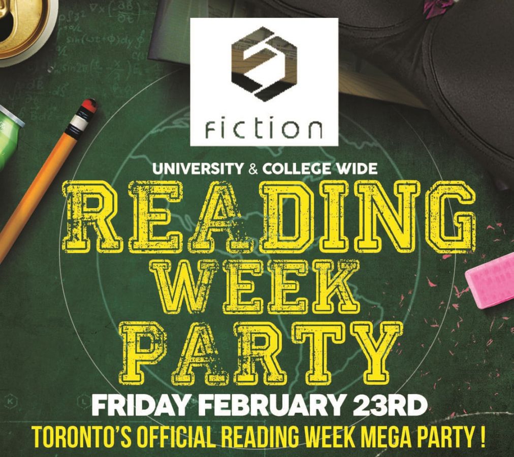 READING WEEK PARTY @ FICTION NIGHTCLUB | FRIDAY FEB 23TH
