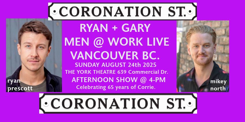 CORONATION St. Ryan + Gary Men @ Work