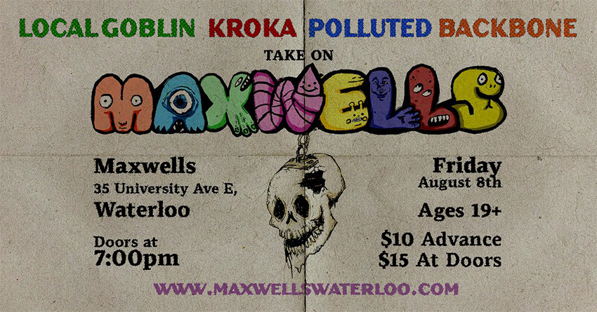 Local Goblin, Kroka, Polluted & Backbone at Maxwell's