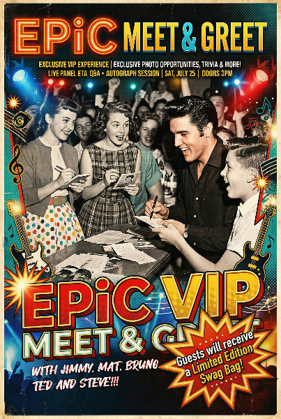 E P i C VIP Meet & GREET with the HEADLINERS