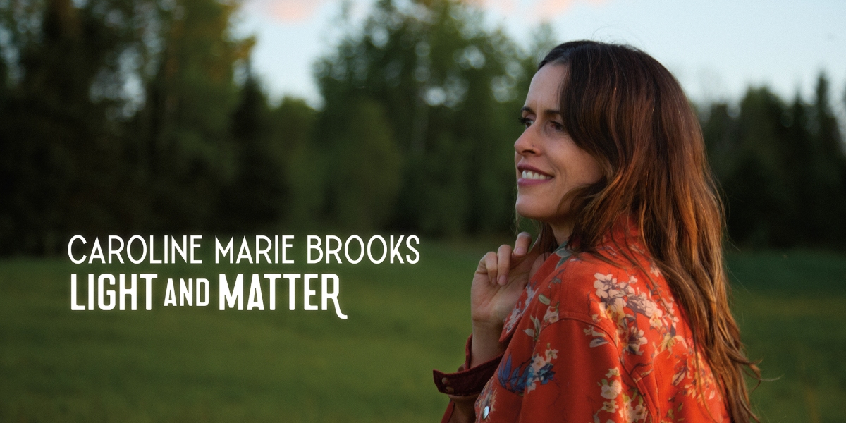 Light & Matter Album Release Party - Caroline Marie Brooks