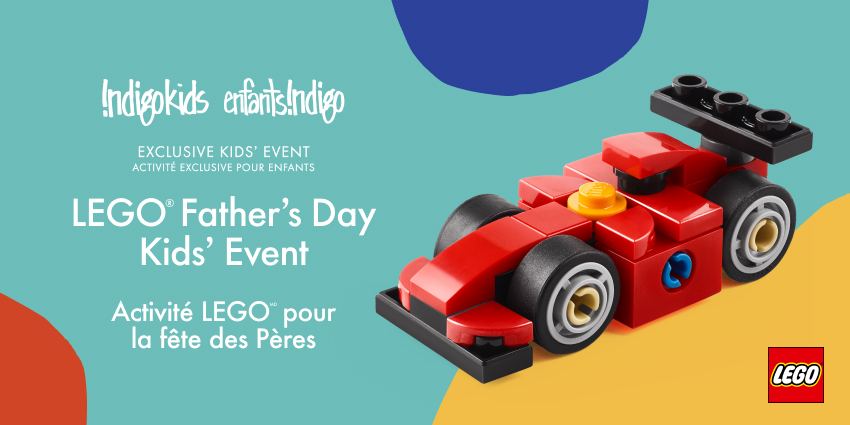 Indigokids Presents: LEGO Father's Day Kids' Event / Activité LEGO pour la fête des Pères - Get your tickets now!