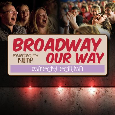 Broadway Our Way: Comedy Edition